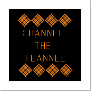 Channel the Flannel Posters and Art